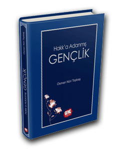 Hakk`a Adanmış Gençlik