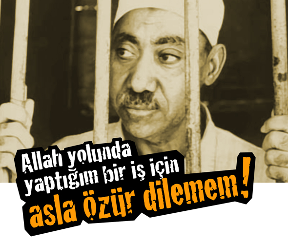 Allah Yolunda Yaptığım Bir İş İçin Asla Özür Dilemem!