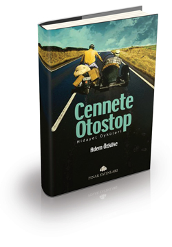 Hiç Cennete Otostop`la Gidilir mi?