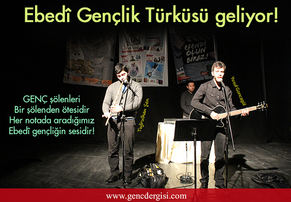 Ebedî Gençlik Türküsü Geliyor!
