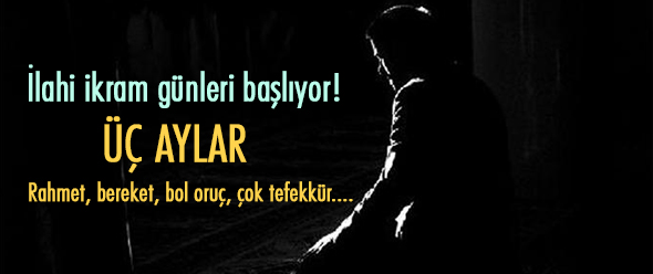İlahi İkram Günleri: Üç Aylar!
