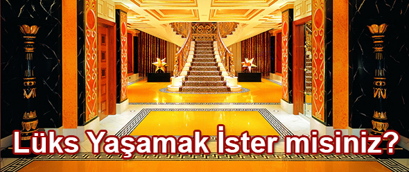 Lüks Yaşamak İster misiniz?