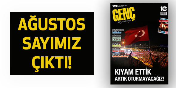 Ağustos Sayımız Çıktı!