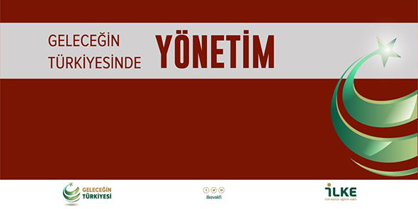 İLKE`den Cesur ve Etkili Öneriler