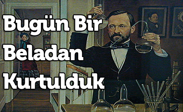 Bugün Bir Beladan Kurtulduk