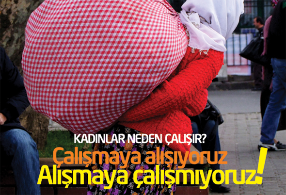 Kadınlar Neden Çalışır?
