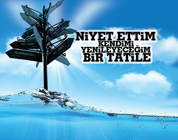 Niyet Ettim Kendimi Yenileyeceğim Bir Tatile