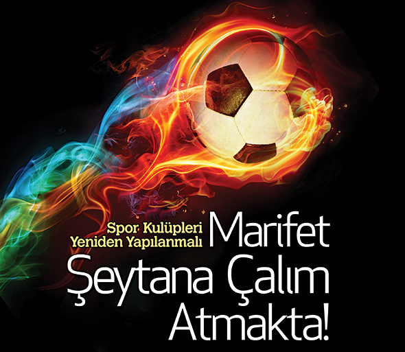 Marifet Şeytana Çalım Atmakta