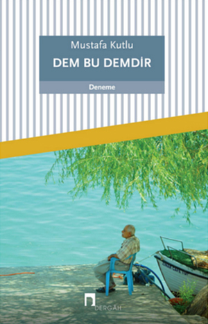 Kutlu ile Demleyen Denemeler