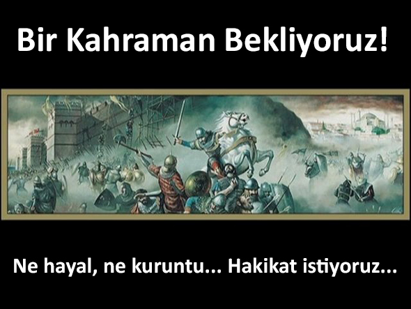 Bir Kahraman Bekliyoruz!