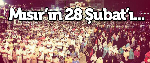 Mısır`ın 28 Şubat`ı...