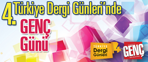 4. Türkiye Dergi Günleri`nde GENÇ Günü!