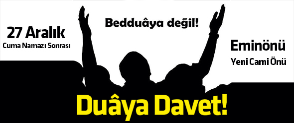 Bedduâya Değil, Duâya Davet!