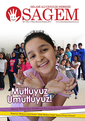 SAGEM Dergisi Çıktı! Gönüllü Olmak İçin Bekleme, SAGEM`e Koş!