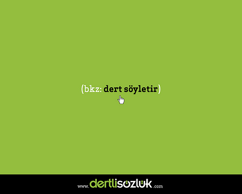 Dertli Sözlük Rahatsız!