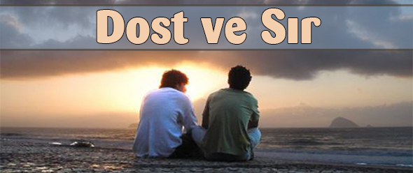 Dost ve Sır