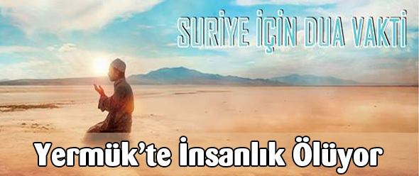 Yermük`te İnsanlık Ölüyor