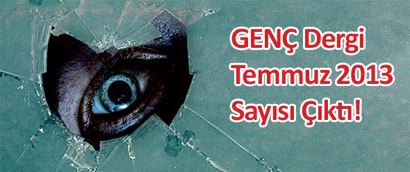 GENÇ Dergi Temmuz Sayısı Çıktı!
