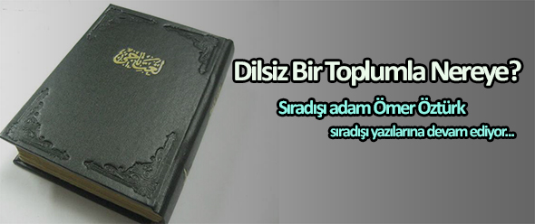 Dilsiz Bir Toplumla Nereye?