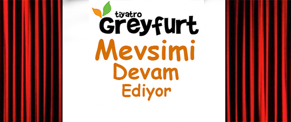Greyfurt Mevsimi Devam Ediyor