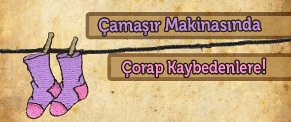 Çamaşır Makinesinde Çorap Kaybedenlere...