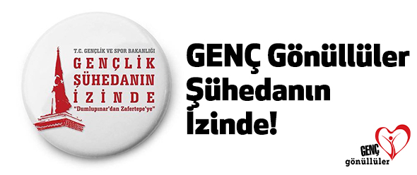Genç Gönüllüler Şühedanın İzinde!