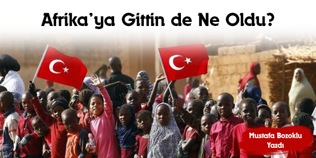 Afrika`ya Gittin de Ne Oldu?