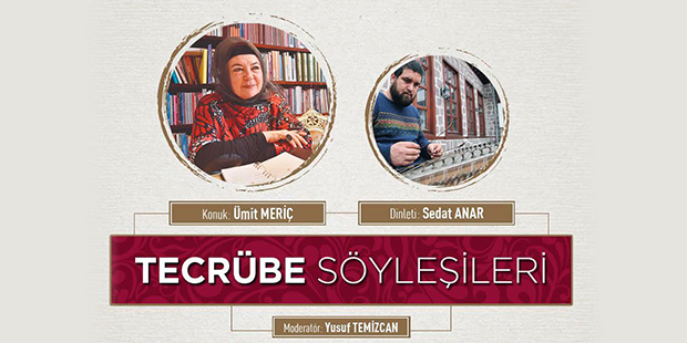 Tecrübe Söyleşileri`ne Ümit Meriç Konuk Oluyor