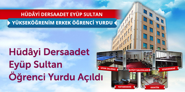 Hüdâyi Dersaadet Eyüp Sultan Öğrenci Yurdu Açıldı