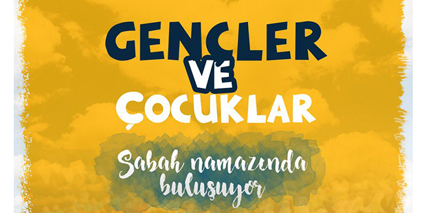 Gençler ve Çocuklar Sabah Namazında Buluşuyor!