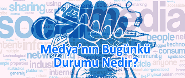 Medya`nın Bugünkü Durumu Nedir?