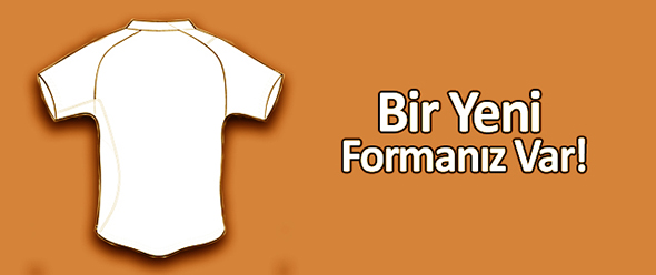 Bir Yeni Formanız Var!