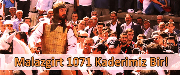 Malazgirt 1071 Kaderimiz Bir!