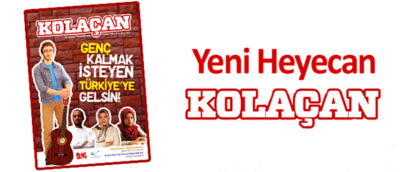 Yeni Heyecan KOLAÇAN!