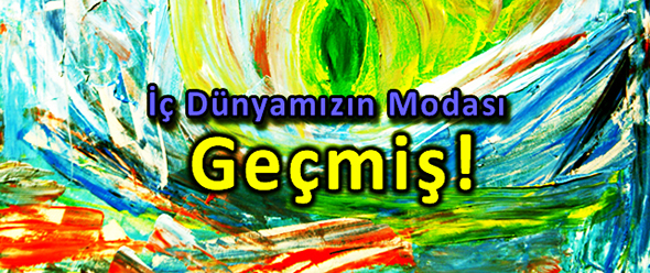 İç Dünyamızın Modası Geçmiş!