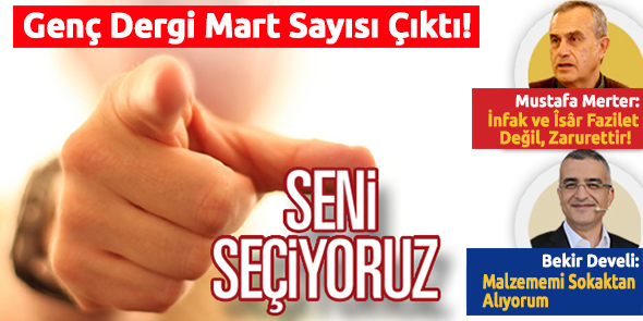 Genç Dergi Mart Sayısı Çıktı!
