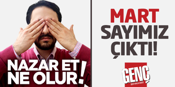 Mart Sayımız Çıktı!