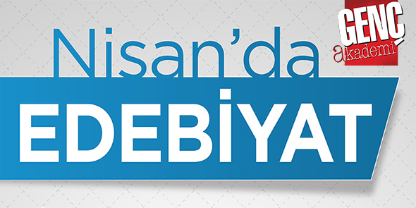 GENÇ Akademi`de "Nisan`da Edebiyat" Seminerleri Başlıyor!