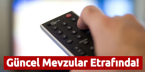 Güncel Mevzular Etrafında!