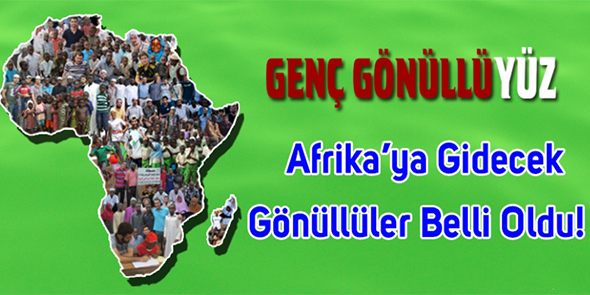 Afrika`ya Gidecek Gönüllüler Belli Oldu!