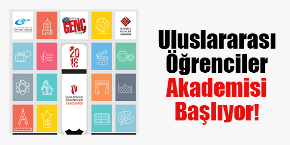 Uluslararası Öğrenciler Akademisi Başlıyor!
