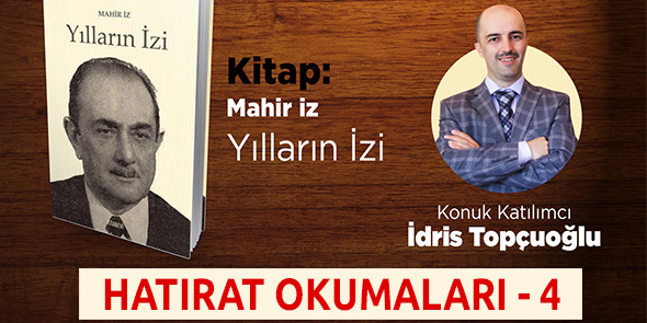 Hatırat Okumaları`nda "Yılların İzi"