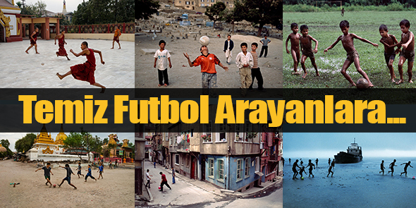 Temiz Futbol Arayanlara...