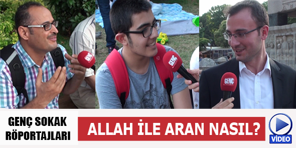 Genç Sokak Röportajları - Allah ile Aran Nasıl? (Video)