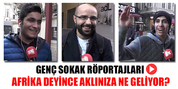 Genç Sokak Röportajları - Afrika Deyince Aklınıza Ne Geliyor? (Video)