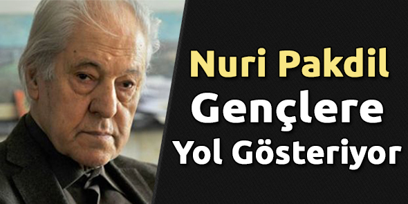 Nuri Pakdil Gençlere Yol Gösteriyor