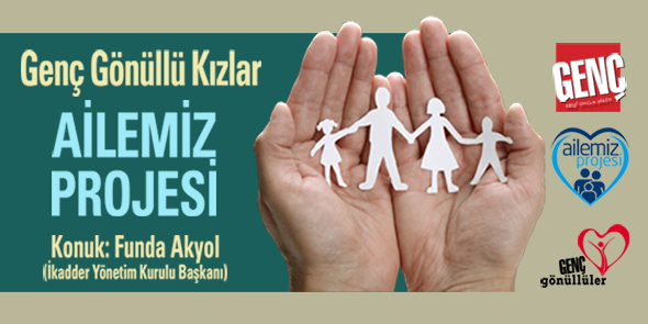 Ailenizi Korumak için "Ailemiz Projesi"
