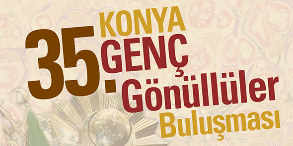 Genç Gönüllüler Konya`da Buluşuyor!