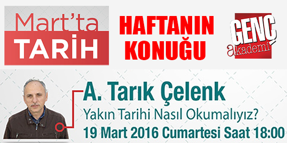 Genç Akademi`de Bu Haftanın Konuğu: A. Tarık Çelenk