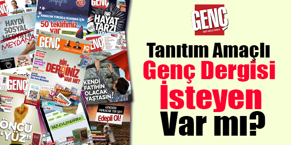Tanıtım Amaçlı Genç Dergisi İsteyen Var mı?